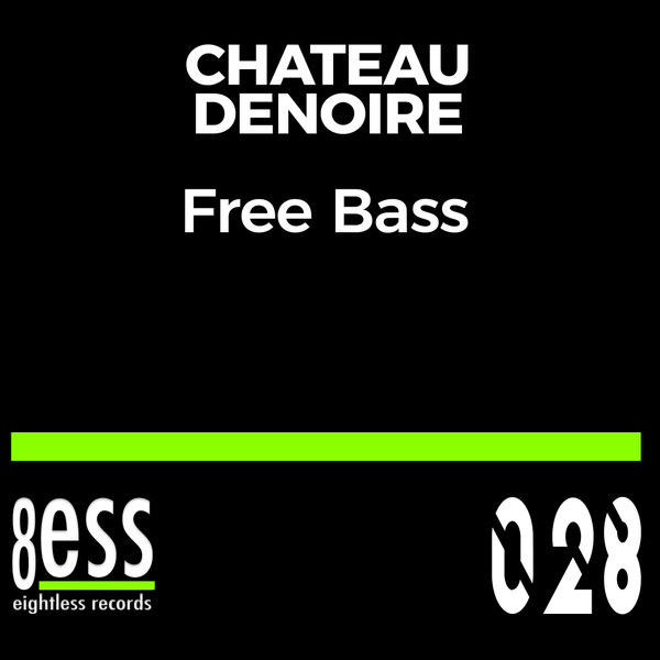 Chateau Denoire - Free Bass [EGL028]
